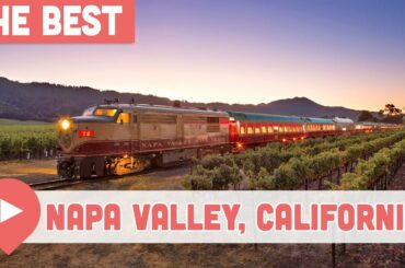 Best Things to Do in Napa Valley, California