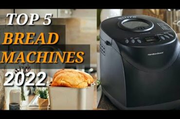 Top 5 Bread Machines Of 2022