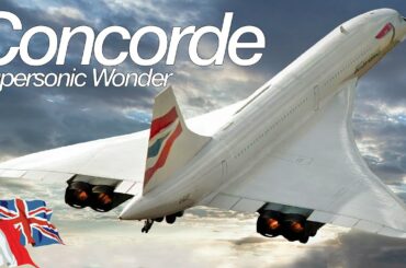 Concorde | The story of the extraordinary supersonic British & French aircraft | Wonderful bird