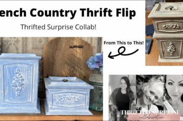 Thrift Flip | French Country Decor | Thrifted Surprise Collab | Cling On! Brush Care | DIY Paint