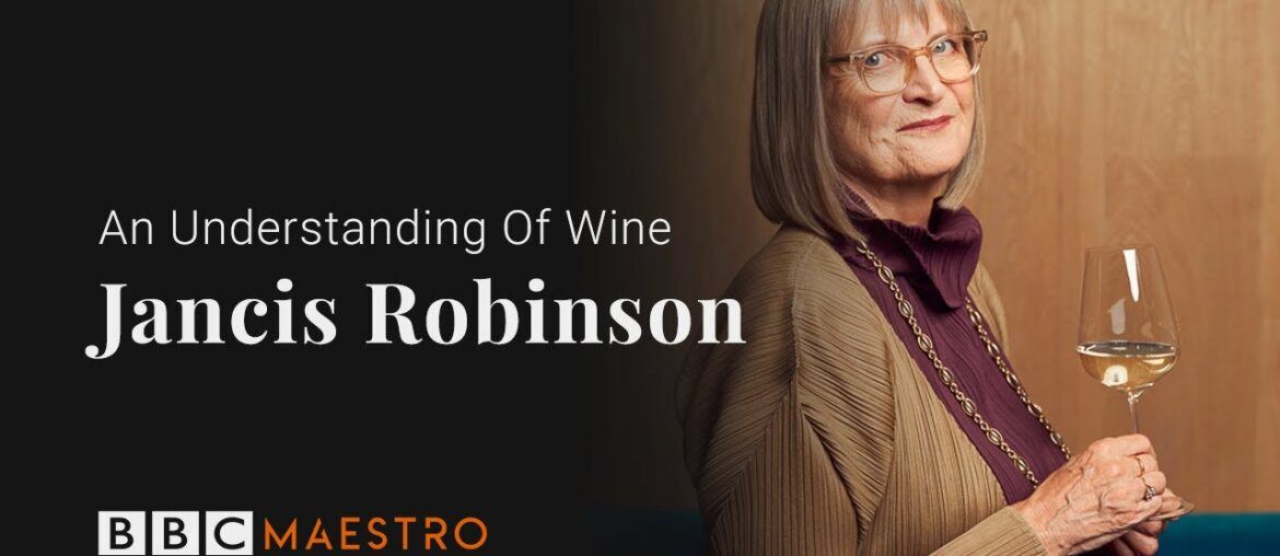 Introducing – Jancis Robinson – An Understanding Of Wine – BBC Maestro Introducing - Jancis Robinson - An Understanding Of Wine - BBC Maestro