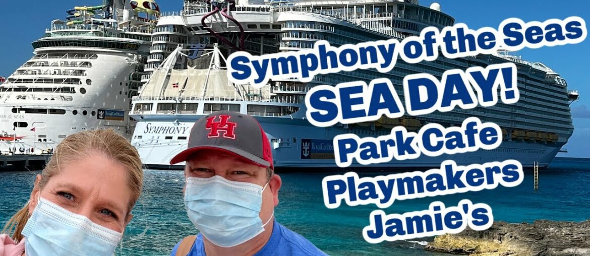Symphony of the Seas 2022 | Park Cafe | Playmakers | Jamie's | CRUISE FOOD | SEA DAY | SO MUCH FOOD!