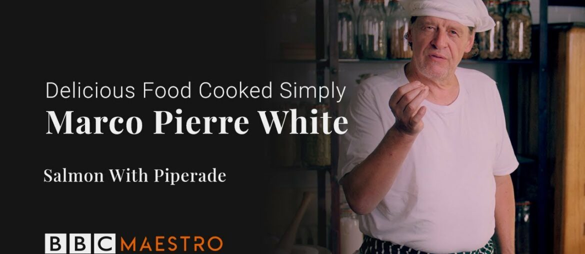 Marco Pierre White – Salmon Piperade – Delicious Food Cooked Simply – BBC Maestro Marco Pierre White - Salmon Piperade - Delicious Food Cooked Simply - BBC Maestro