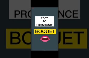 HOW TO PRONOUNCE BOQUET #english #pronunciation #how #viral #trending #trend #viralshorts #video#fyp
