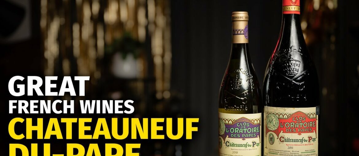 Great French Wines: Chateauneuf Du Pape Great French Wines: Chateauneuf Du Pape