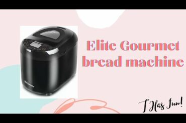 Making bread - Elite Gourmet bread maker
