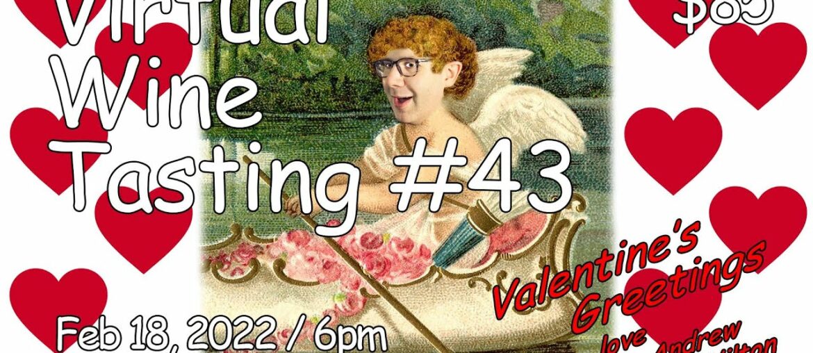 Virtual Wine Tasting #43, Valentine’s Wines! Virtual Wine Tasting #43, Valentine’s Wines!