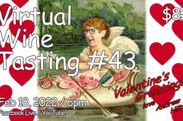 Virtual Wine Tasting #43, Valentine’s Wines!
