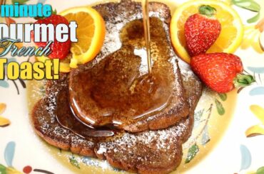 GOURMET FRENCH TOAST