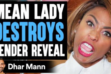 Mean Lady DESTROYS GENDER REVEAL, What Happens Will Shock You | Dhar Mann