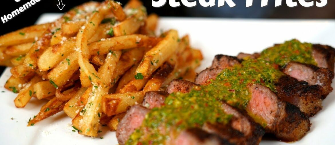 The Secret to Steak Perfection w/ Homemade French Fries | Steak Frites Recipe