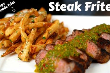 The Secret to Steak Perfection w/ Homemade French Fries | Steak Frites Recipe