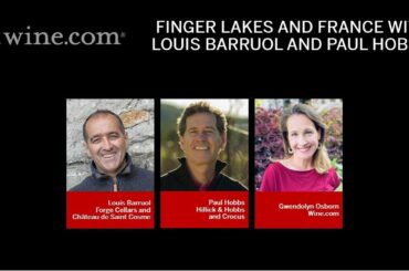 Wine.com Presents Finger Lakes and France with Louis Barruol and Paul Hobbs - Wine Tasting At Home