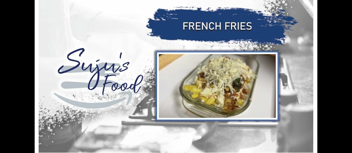 FRENCH FRIES | SPECIAL LABNEH FRIES | ONION BROCCOLI FRIES | SUJU'S FOOD