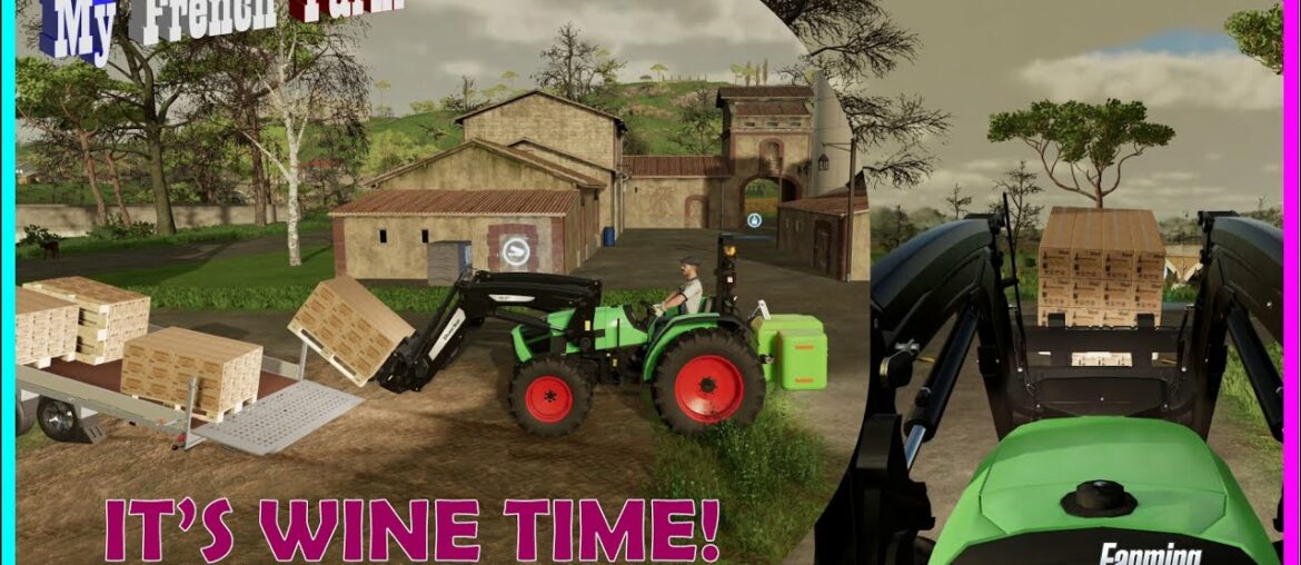 HOW MUCH $ FOR OUR BOOTLEG WINE? | My French Farm Ep. 12 | Farming Simulator 22