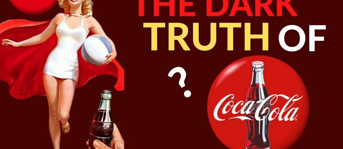 The Dark Side Of Coca-Cola | Billion dollar Behind Selling Sugar Water | Business Case Study