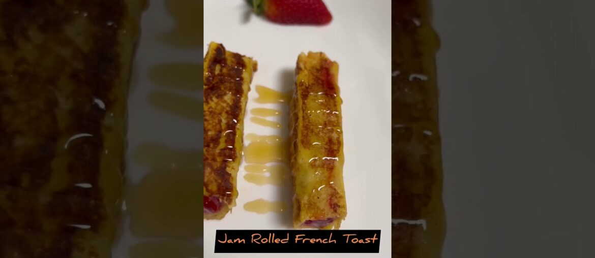 Jam Rolled French Toast|French toast recipe Easy #quickbreakfast #easyrecipes #toast #frenchtoast
