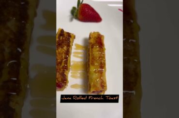 Jam Rolled French Toast|French toast recipe Easy #quickbreakfast #easyrecipes #toast #frenchtoast
