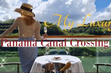 Luxury Panama Canal Transit | Who Built Panama Canal | Travel Vlog | From Atlantic to Pacific Ocean