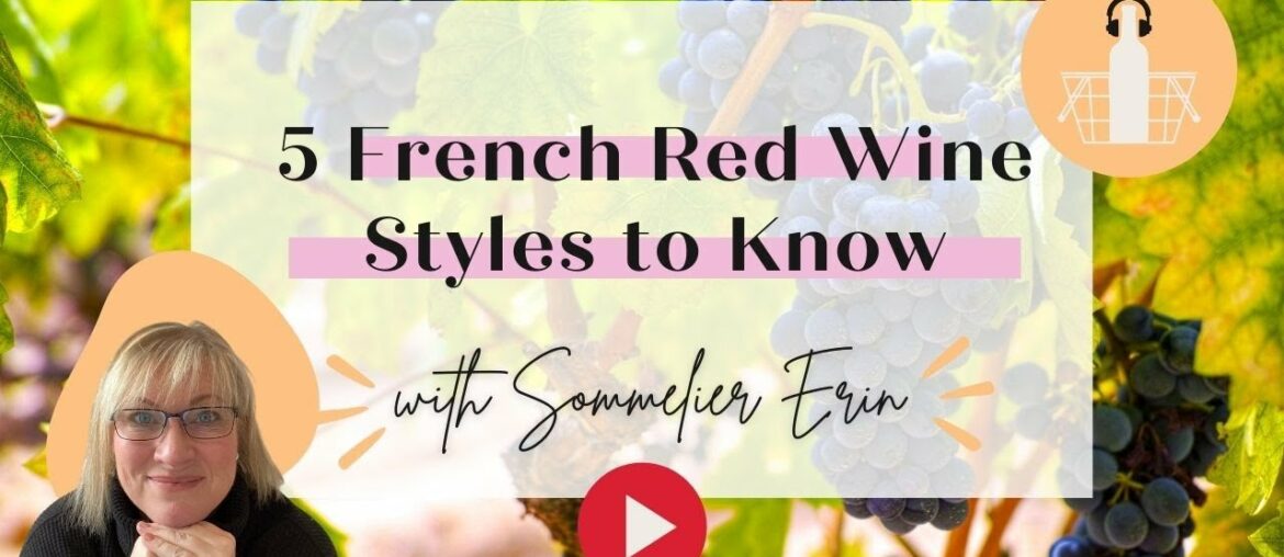 5 French Red Wine Styles to Know | Bordeaux, Burgundy and More… 5 French Red Wine Styles to Know | Bordeaux, Burgundy and More...