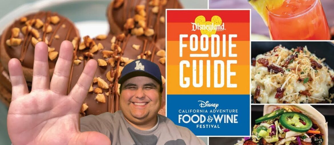 Food & Wine Festival Foodie Guide Review 2022 | Disney California Adventure Food & Wine Festival Foodie Guide Review 2022 | Disney California Adventure