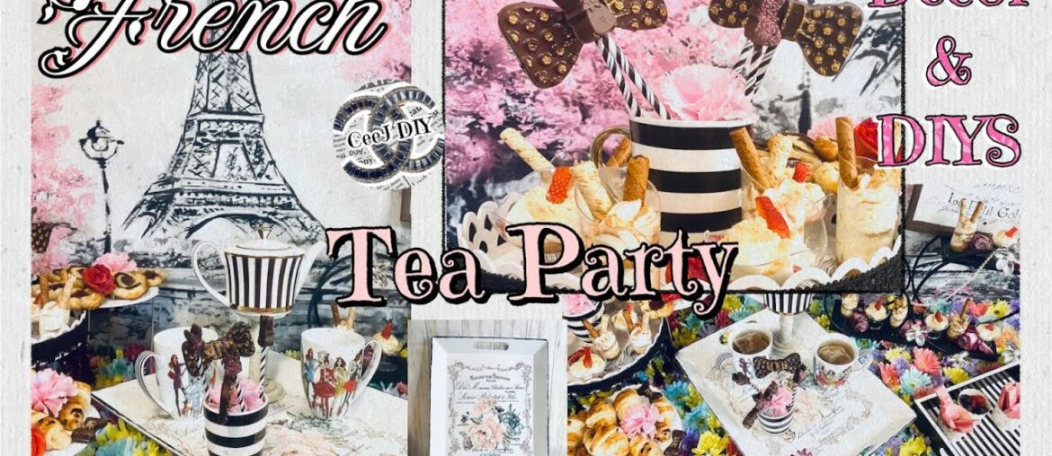 Tea Party in Paris 2022||Whimsical French Inspired Decor Recipes DIYS Ideas Tea Party in Paris 2022||Whimsical French Inspired Decor Recipes DIYS Ideas