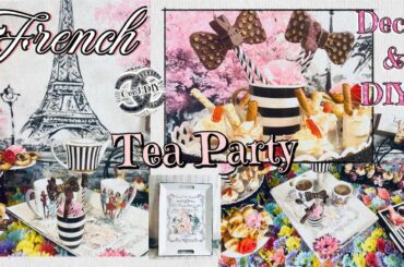 Tea Party in Paris 2022||Whimsical French Inspired Decor Recipes DIYS  Ideas