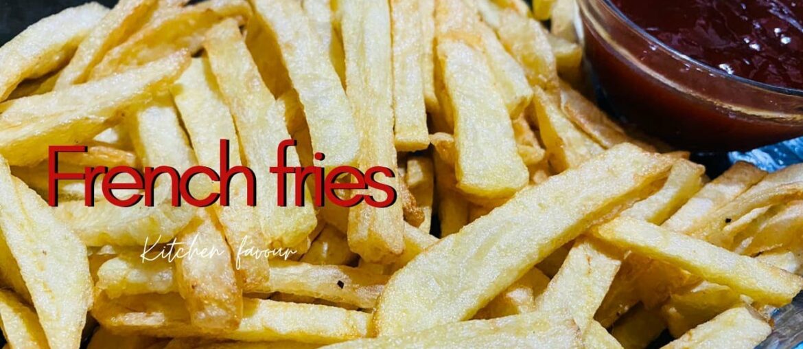 How to make Crispy French fries Recipe | Perfect Homemade French Fries Recipe | French fries recipe