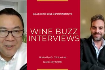 Roy Itzhaki | How to Make an Impact in the Wine Industry | APWASI Wine Buzz | Dr. Clinton Lee