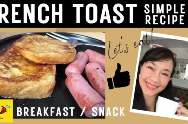 French Toast: Simple Recipe - Breakfast or Snack | Easy How To