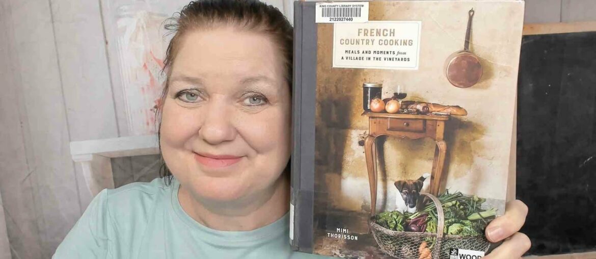 Cookbook Preview: French Country Cooking, by Mimi Thorisson (2016) French Cookbook