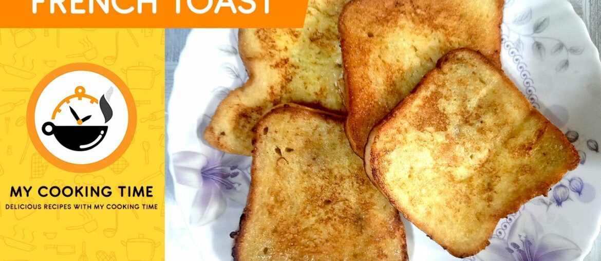 French Toast Recipe By My Cooking Time | 2 Minute Breakfast | 2 Minute French Toast French Toast Recipe By My Cooking Time | 2 Minute Breakfast | 2 Minute French Toast
