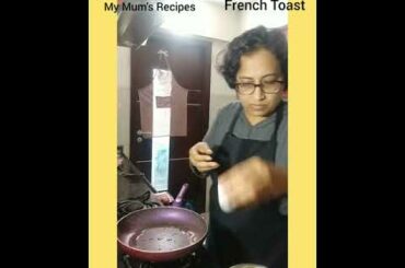 My Mum's Recipes #29 French Toast