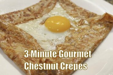 Make Gourmet Chestnut Crepes in 3 minutes - Easy Recipe