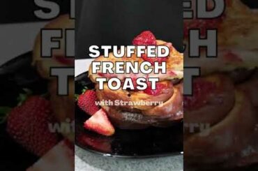 How to Make Stuffed French Toast | QUICK Recipe #shorts