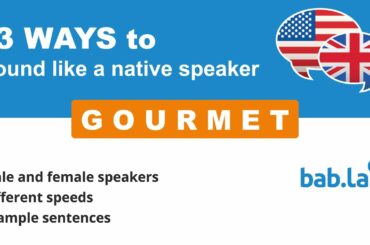 GOURMET pronunciation | Improve your language with bab.la