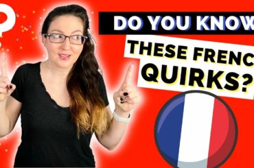 SECRET FRENCH LANGUAGE QUIRKS BEGINNERS NEED TO KNOW!