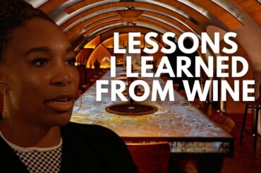 The Lessons I Learned from Wine | Venus Williams