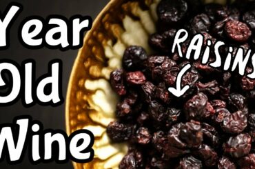 Raisin Wine One Year Tasting - Any Better?