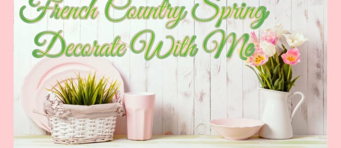 Spring 2022 Decorate With Me- French Country Farmhouse – Dining Room Tablescape Spring 2022 Decorate With Me- French Country Farmhouse - Dining Room Tablescape