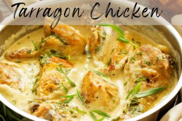 Tarragon Chicken | How To Make Tarragon Chicken Quick & Easy