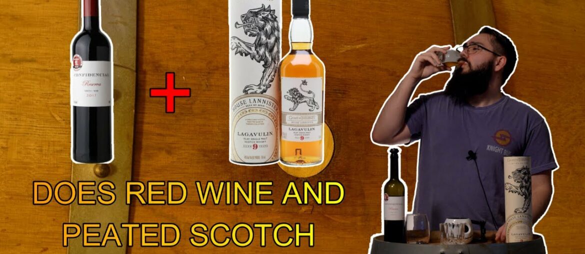 DOES IT MIX? – I CALL IT "THE CONNOISSEUR SPECIAL" – RED WINE AND ISLAY PEATED SCOTCH DOES IT MIX? - I CALL IT "THE CONNOISSEUR SPECIAL" - RED WINE AND ISLAY PEATED SCOTCH