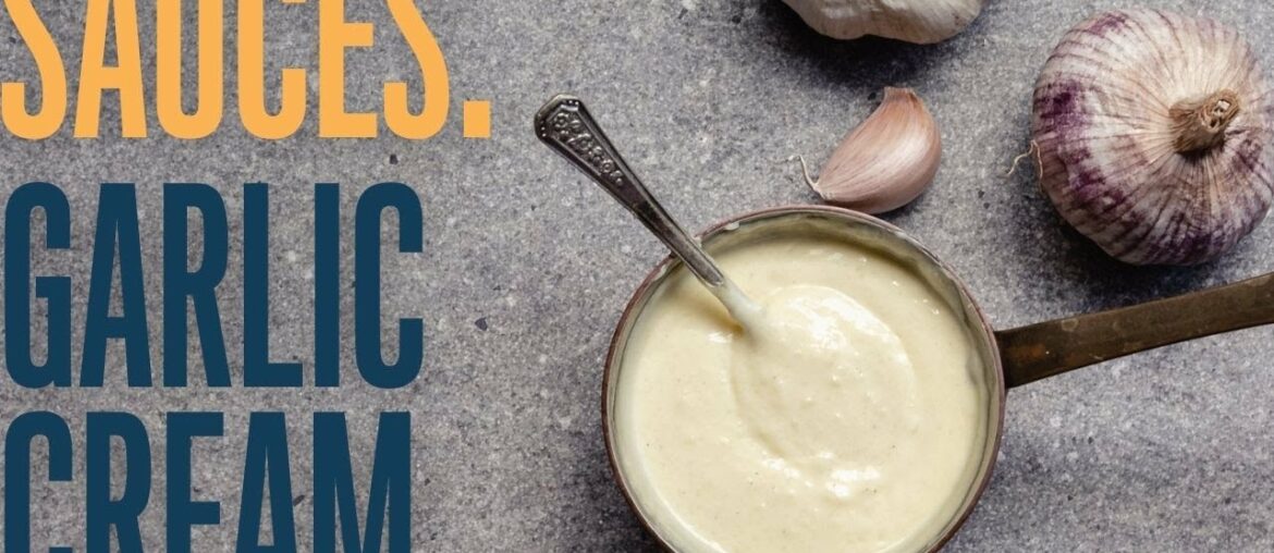 Garlic cream sauce:  a simple sauce made with two ingredients