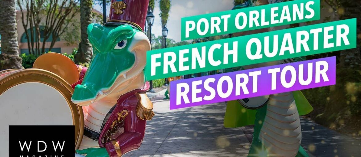 Disney's Port Orleans French Quarter - Resort and Dining Tour 2022