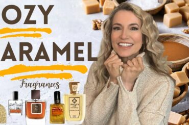 Cozy Caramel Fragrances | Perfumes With Caramel Notes | Sweet Gourmand Fragrances | #perfume