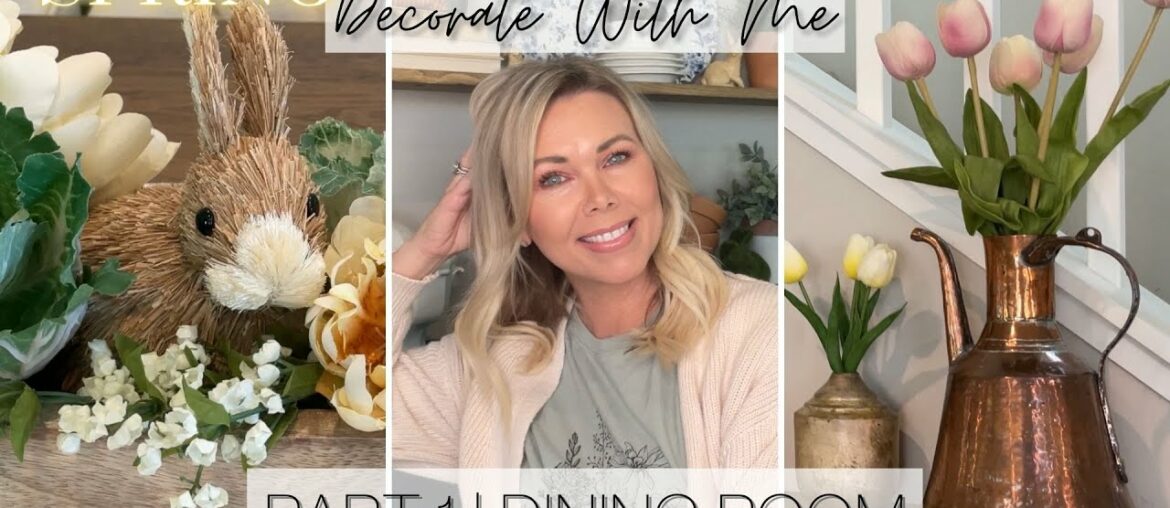 *SPRING* DECORATE WITH ME! DINING ROOM | ENGLISH GARDEN INSPIRED HOME DECOR 2022