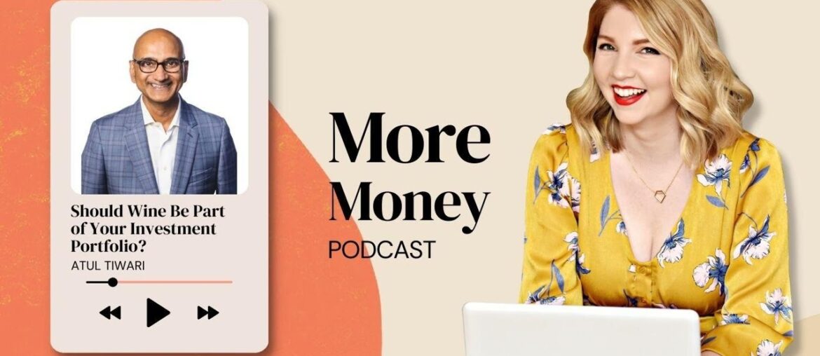 [Ep. 316] Atul Tiwari - Should Wine Be Part of Your Investment Portfolio?