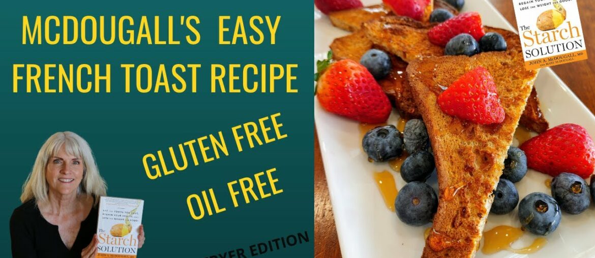 Mary McDougall's Easy French Toast Recipe/ Starch Solution