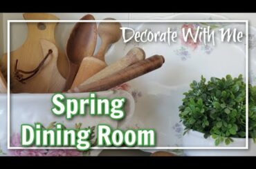 Spring Dining Room || Decorate With Me For Spring 2022