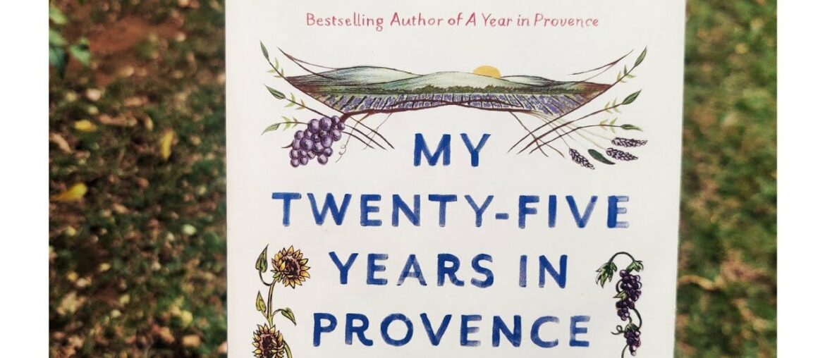 My Twenty Five Years in Provence by Peter Mayle – Book With Me My Twenty Five Years in Provence by Peter Mayle - Book With Me